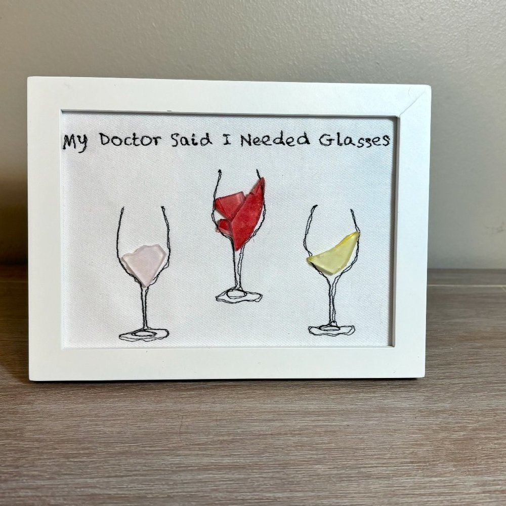 Sea Glass My Dr Said I Need Glasses Framed Art / Cocktail Seaglass Gift